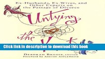 Read Untying the Knot: Ex-Husbands, Ex-Wives, and Other Experts on the Passage of Divorce  Ebook