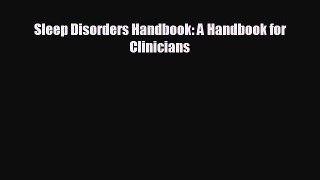 Read Sleep Disorders Handbook: A Handbook for Clinicians Ebook Free