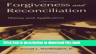 [PDF] Forgiveness and Reconciliation: Theory and Application Read Online