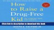 [PDF] How to Raise a Drug-Free Kid: The Straight Dope for Parents Download Full Ebook