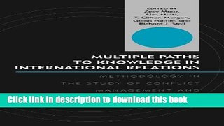 [PDF] Multiple Paths to Knowledge in International Relations: Methodology in the Study of Conflict