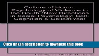 [PDF] Culture Of Honor: The Psychology Of Violence In The South (New Directions in Social