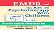 Read Book EMDR and The Art of Psychotherapy With Children ebook textbooks