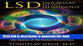 Read Book LSD: Doorway to the Numinous: The Groundbreaking Psychedelic Research into Realms of the