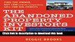 [PDF] The Abandoned Property Investor s Kit: Find the Owner, Buy Low (with No Competition), Sell