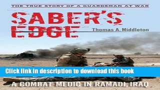 Read Books Saber s Edge: A Combat Medic in Ramadi, Iraq E-Book Free