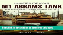 Download Books M1 Abrams Tank: Rare Photographs from Wartime Archives (Images of War) PDF Online