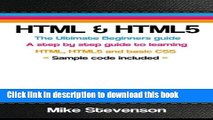Read HTML   HTML5: The ultimate beginners guide to learn the HTML, HTML5 and basic CSS