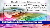[PDF] Lectures and Thoughts on Mineral Economics (Economic Issues, Problems and Perspectives) Read