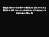 Read Magic in Practice (Second Edition): Introducing Medical NLP: the art and science of language