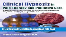 Read Clinical Hypnosis in Pain Therapy and Palliative Care: A Handbook of Techniques for Improving