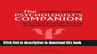 Read Book The Psychologist s Companion: A Guide to Scientific Writing for Students and Researchers