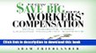 Read How to Save Big on Workers  Compensation: With Insights From Leading Industry Experts  Ebook