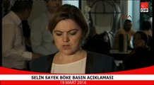 SELİN SAYEK BÖKE BASIN AÇIKLAMASI 19/03/2016