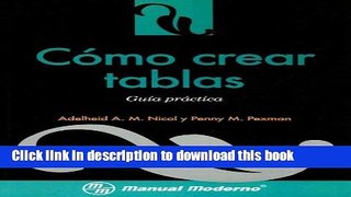 Read Book Como Crear Tablas: Guia Practica (Spanish Edition) ebook textbooks