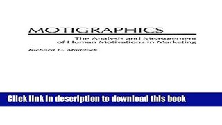Download Book Motigraphics: The Analysis and Measurement of Human Motivations in Marketing PDF