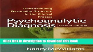 Read Book Psychoanalytic Diagnosis, Second Edition: Understanding Personality Structure in the