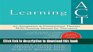 Download Book Learning ACT: An Acceptance and Commitment Therapy Skills-Training Manual for