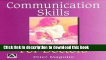 Read Communication Skills for Doctors: A Guide for Effective Communication with Patients and