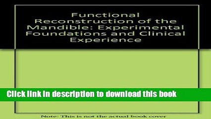 Read Functional Reconstruction of the Mandible: Experimental Foundations and Clinical Experience