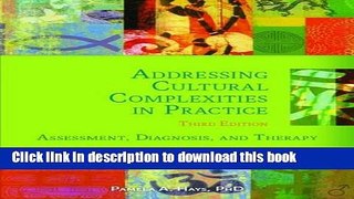 Read Book Addressing Cultural Complexities in Practice: Assessment, Diagnosis, and Therapy, Third