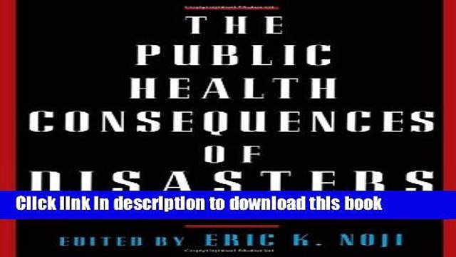 Download The Public Health Consequences of Disasters Ebook Free