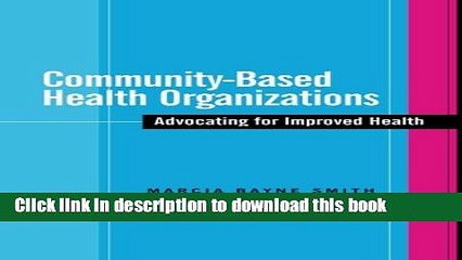 Read Community-Based Health Organizations: Advocating for Improved Health Ebook Free
