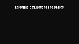 Read Epidemiology: Beyond The Basics Ebook Free