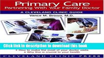 Read Primary Care: A Cleveland Clinic Guide for Partnering With Your Family Doctor (A Cleveland