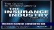 Read The Guide to Understanding the Insurance Industry 2009-2010: Check out the vital signs of