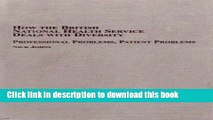 Read How the British National Health Service Deals With Diversity: Professional Problems, Patient