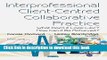 Read Interprofessional Client-centred Collaborative Practice: What Does It Look Like? How Can It