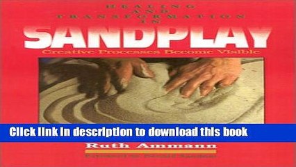 Read Book Healing and Transformation in Sandplay: Creative Processes Become Visible (Reality of