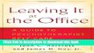 Read Book Leaving It at the Office: A Guide to Psychotherapist Self-Care E-Book Free