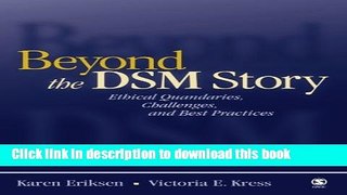 Read Book Beyond the DSM Story: Ethical Quandaries, Challenges, and Best Practices ebook textbooks