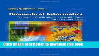 Read Biomedical Informatics: Computer Applications in Health Care and Biomedicine (Health
