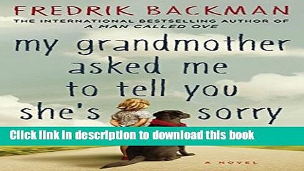 PDF My Grandmother Asked Me to Tell You She s Sorry Free Books