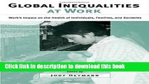 Read Global Inequalities at Work: Work s Impact on the Health of Individuals, Families, and