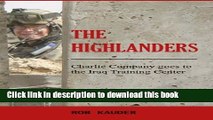 Download Books The Highlanders: Charlie Company goes to the Iraq Training Center ebook textbooks