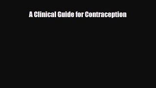 Download A Clinical Guide for Contraception PDF Online