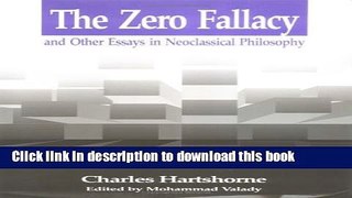 Read Zero Fallacy: and Other Essays in Neoclassical Philosophy  Ebook Free