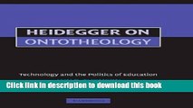 Read Heidegger on Ontotheology: Technology and the Politics of Education  PDF Free
