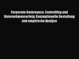 [PDF] Corporate Governance Controlling und Unternehmenserfolg: Konzeptionelle Gestaltung und