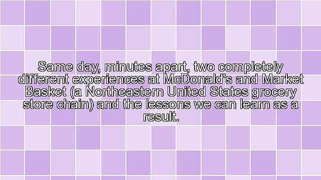 McDonald's Gets It Wrong While Market Basket Gets It Right