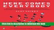[Download] Here Comes Everybody: The Power of Organizing Without Organizations  Full EBook