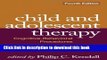 Read Book Child and Adolescent Therapy, Fourth Edition: Cognitive-Behavioral Procedures E-Book