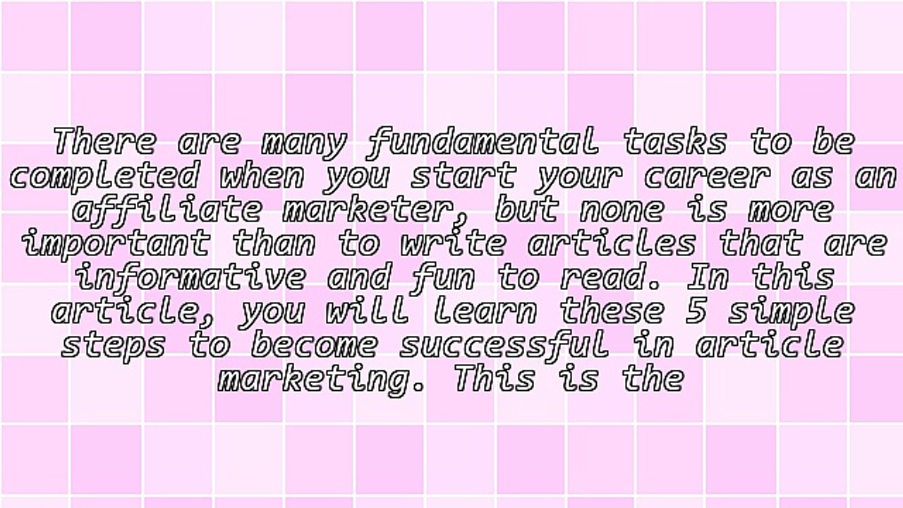 Learn These 5 Simple Steps to Become Successful in Article Marketing