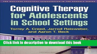 Read Book Cognitive Therapy for Adolescents in School Settings (Guilford Practical Intervention in