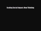 [PDF] Scaling Social Impact: New Thinking Read Online