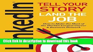 Read Linkedin: Tell Your Story, Land the Job PDF Online
